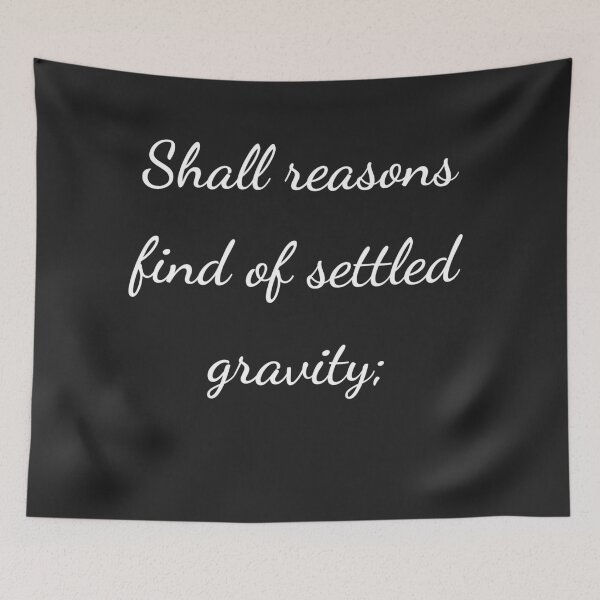 Item preview, "Shall reasons find of settled gravity;" - handwriting white designed and sold by ariksworld.