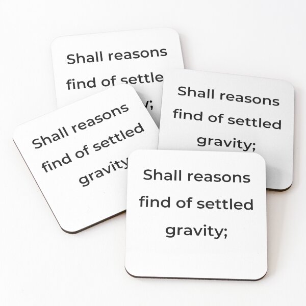 Item preview, "Shall reasons find of settled gravity;" - print black designed and sold by ariksworld.