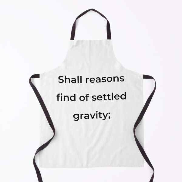 Item preview, "Shall reasons find of settled gravity;" - print black designed and sold by ariksworld.