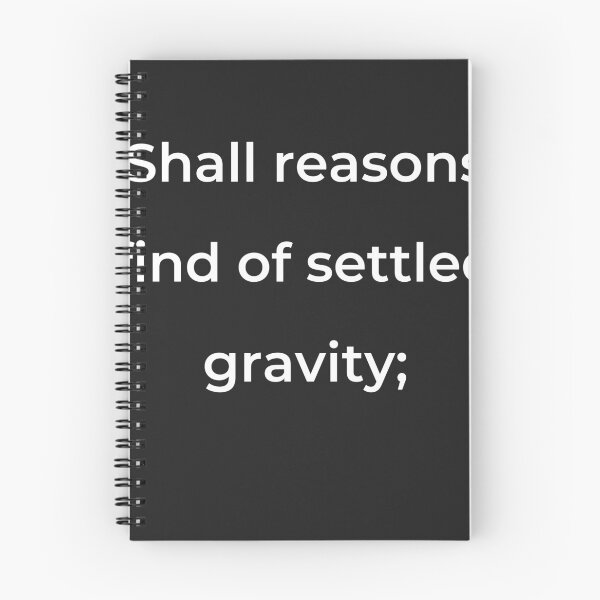 Item preview, "Shall reasons find of settled gravity;" - print white designed and sold by ariksworld.