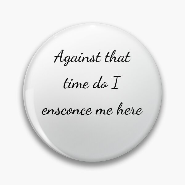 Item preview, "Against that time do I ensconce me here" - handwriting black designed and sold by ariksworld.