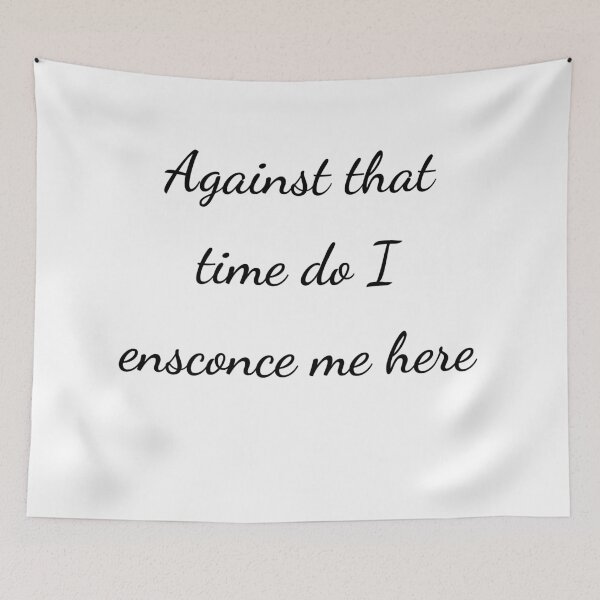 Item preview, "Against that time do I ensconce me here" - handwriting black designed and sold by ariksworld.