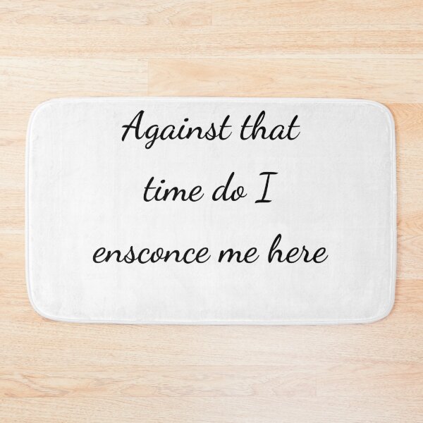 Item preview, "Against that time do I ensconce me here" - handwriting black designed and sold by ariksworld.