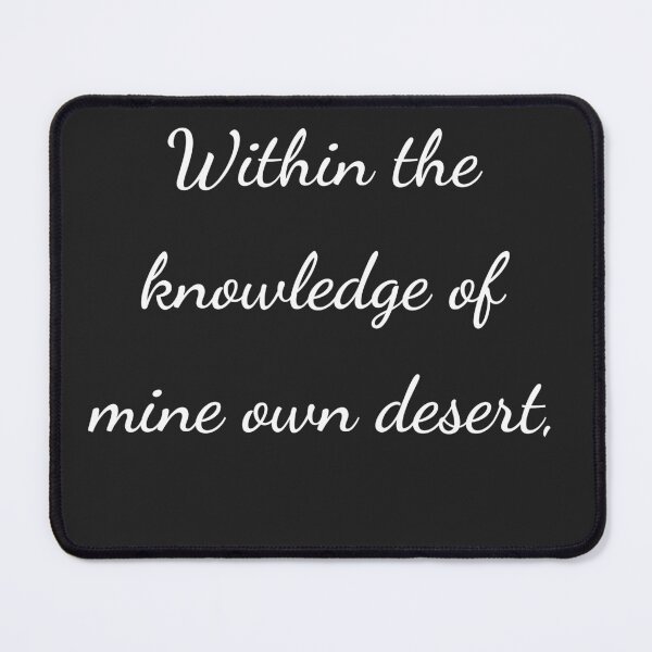 Item preview, "Within the knowledge of mine own desert," - handwriting white designed and sold by ariksworld.