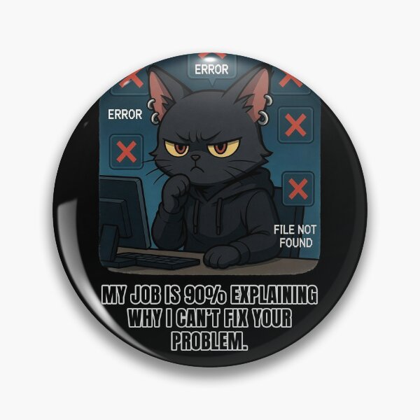 Item preview, My Job Is 90% Explaining Why I Can't Fix Your Problem | I.T. Cat | Tech Humor designed and sold by AmberSkyPhoto.