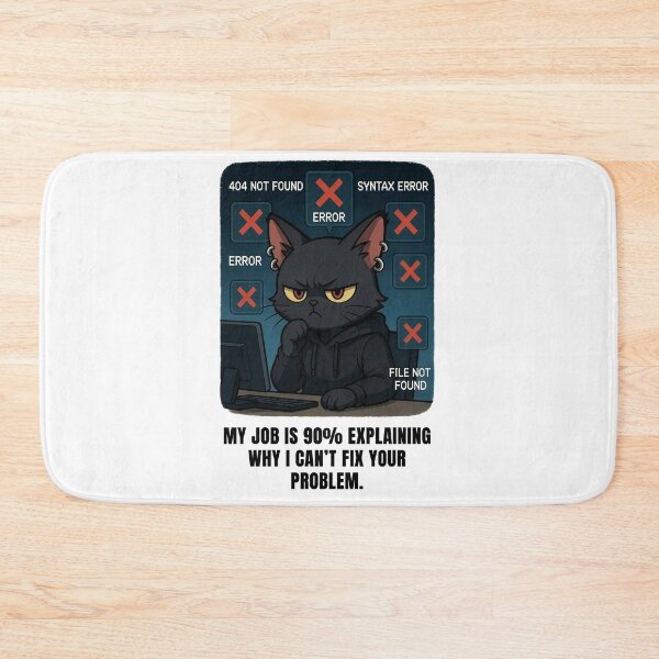 Item preview, My Job Is 90% Explaining Why I Can't Fix Your Problem | I.T. Cat | Tech Humor designed and sold by AmberSkyPhoto.