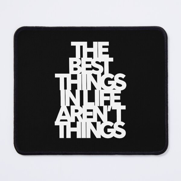 Item preview, The best things in life aren't things. v.4 designed and sold by x1brett.