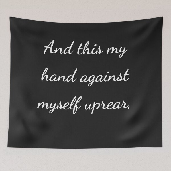 Item preview, "And this my hand against myself uprear," - handwriting white designed and sold by ariksworld.