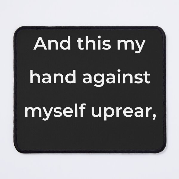 Item preview, "And this my hand against myself uprear," - print white designed and sold by ariksworld.