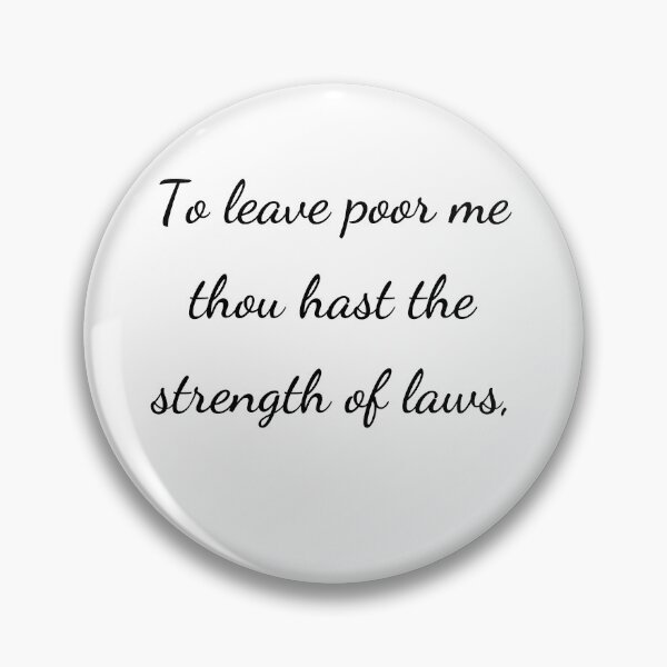 Item preview, "To leave poor me thou hast the strength of laws," - handwriting black designed and sold by ariksworld.