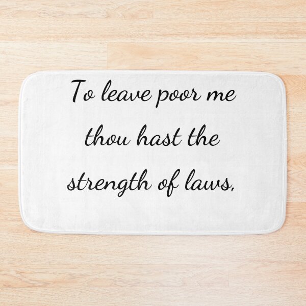 Item preview, "To leave poor me thou hast the strength of laws," - handwriting black designed and sold by ariksworld.