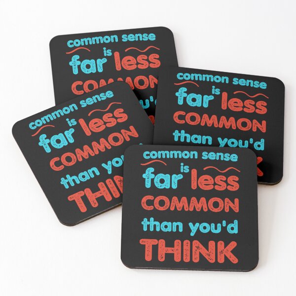Item preview, common sense is far less common than you'd think designed and sold by onum2018.