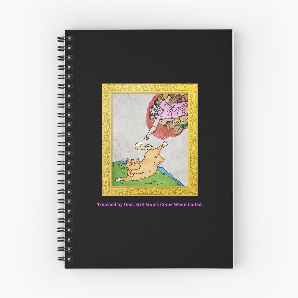 Item preview, Touched by God. Still Won't Come When Called. — The Creation of Cat designed and sold by leafideas.