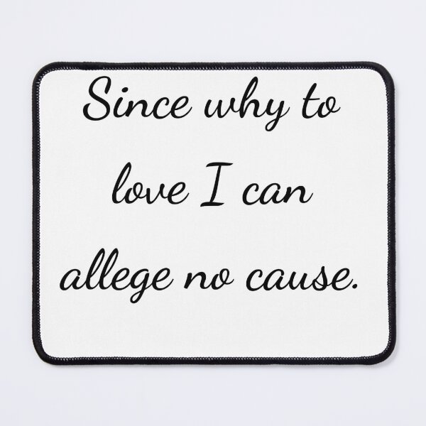 Item preview, "Since why to love I can allege no cause." - handwriting black designed and sold by ariksworld.