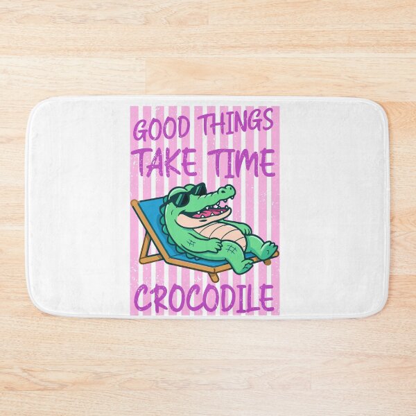 Item preview, Good things take time crocodile designed and sold by Tiny-Love ⭐⭐⭐⭐⭐.