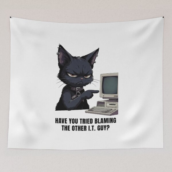 Item preview, Have You Tried Blaming The Other IT Guy?  Funny IT Cat | Tech designed and sold by AmberSkyPhoto.