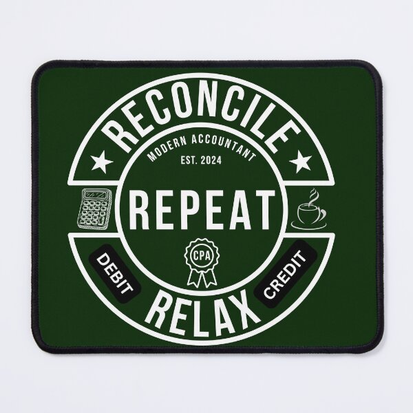 Item preview, Reconcile Repeat Relax | Modern Accountant CPA Coffee Design designed and sold by FCA SIR MERCH .