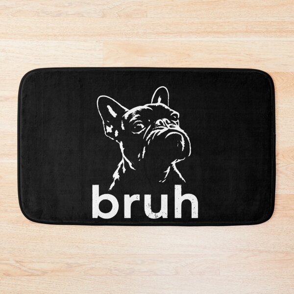 Item preview, Bruh Funny French Bulldog Meme Dog Lover  designed and sold by wesdesignshop.