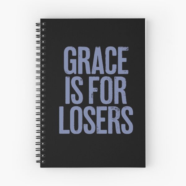 Item preview, Grace is for losers. v.4 designed and sold by x1brett.