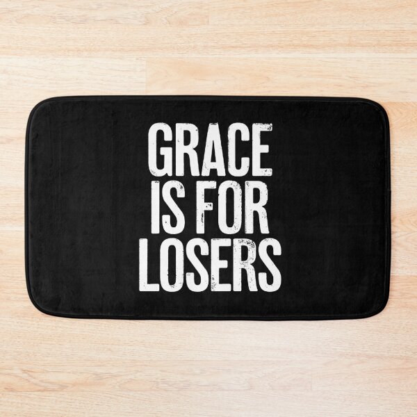 Item preview, Grace is for losers. v.5 designed and sold by x1brett.