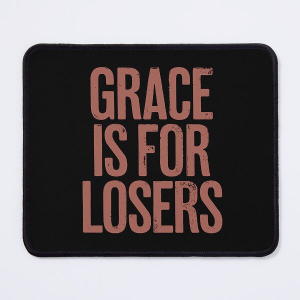 Item preview, Grace is for losers. v.3 designed and sold by x1brett.