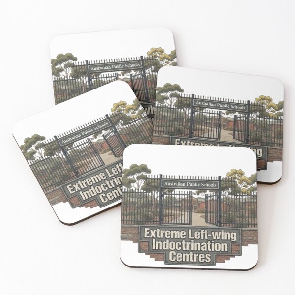 Item preview, Australian Public Schools Extreme Leftist Indoctrination Centres  designed and sold by Kirrindy Designs.