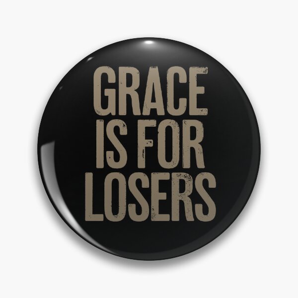 Item preview, Grace is for losers. v.2 designed and sold by x1brett.