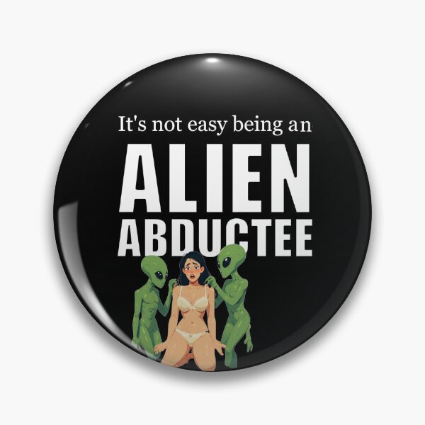Item preview, It's Not Easy Being an Alien Abductee designed and sold by halibutgoatramb.
