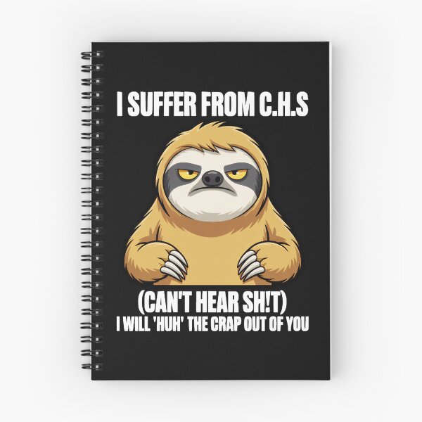 Item preview, I Suffer From C.H.S (Can't Hear Sh!t) I Will 'Hun' The Crap Out Of You Grumpy Sloth Hard Of Hearing Humor designed and sold by AmaXONIC.