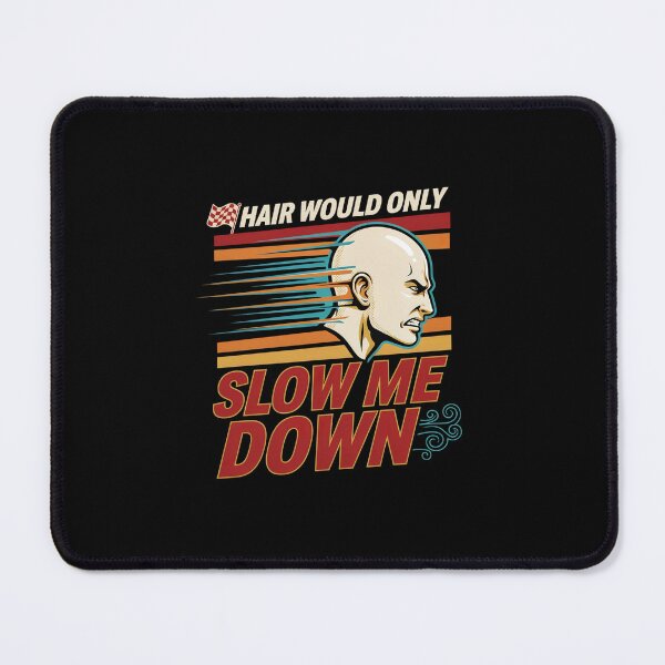 Item preview, Hair Would Only Slow Me Down — Funny Bald Dad Racing Speed Aerodynamic Humor designed and sold by DONT ASK CLUB.