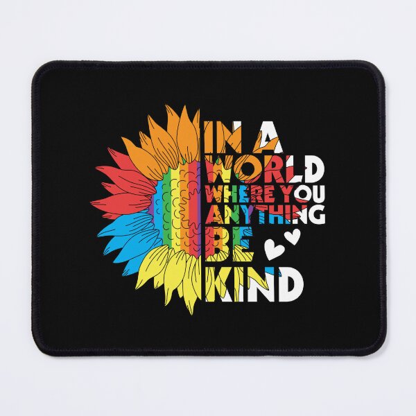 Item preview, In A World Where You Can Be Anything Be Kind – Rainbow Sunflower Pride designed and sold by Canvas-Whispers.