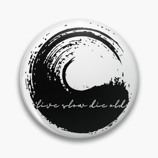 Item preview, Live slow, die old - Zen designed and sold by Qialance.