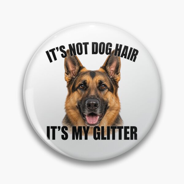 Item preview, It's Not Dog Hair, Glitter designed and sold by HippyRikky.