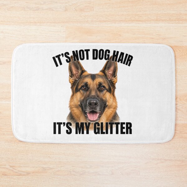 Item preview, It's Not Dog Hair, Glitter designed and sold by HippyRikky.