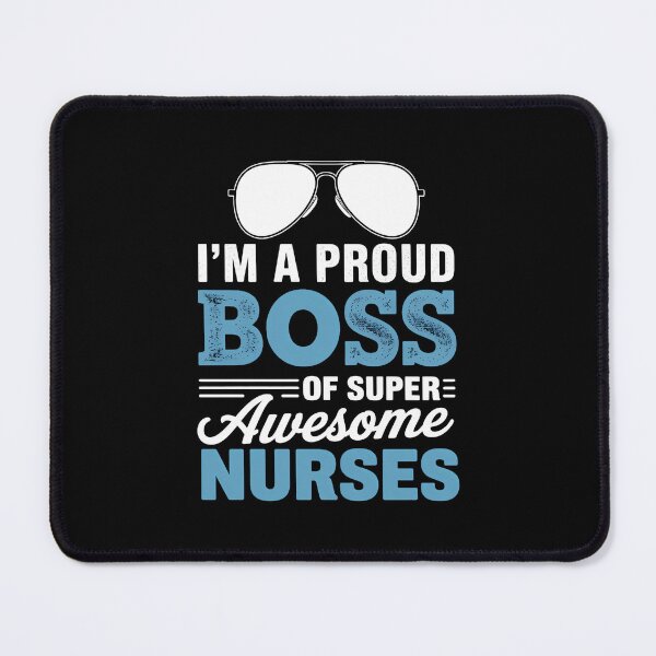 Item preview, Nurses-Boss Nursing Nurse Boss's Day Employer designed and sold by SapfireStuArt.