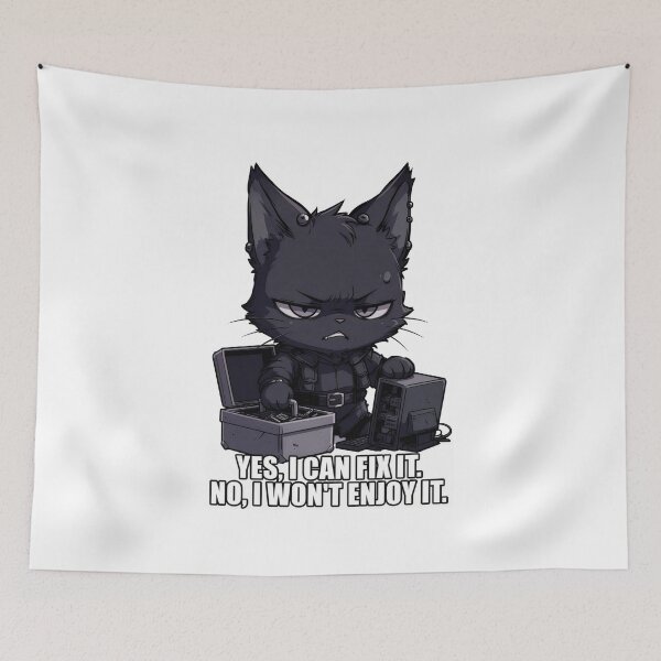 Item preview, Yes I Can Fix It No I Won't Enjoy It Funny IT Cat Quote | Geek Tech designed and sold by AmberSkyPhoto.