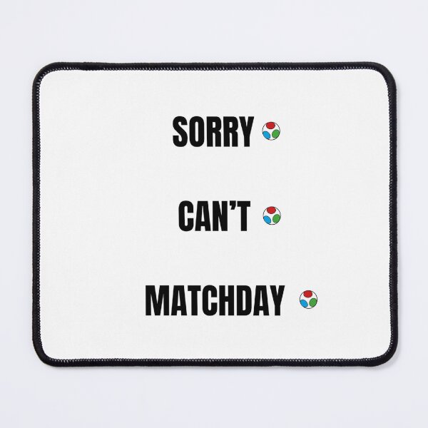 Item preview, Sorry, Can’t. Match Day. Funny Soccer Fan Game Day Quote designed and sold by Jayelvsshop.
