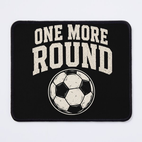 Item preview, ONE MORE ROUND FOOTBALL designed and sold by vecart34.