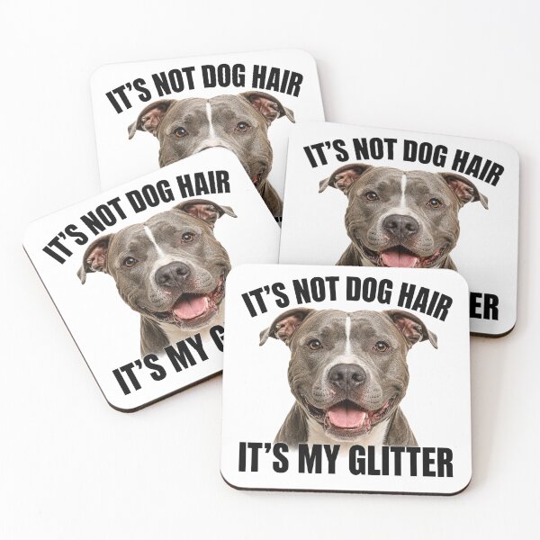 Item preview, Pitbull Hair Is My Glitter designed and sold by HippyRikky.