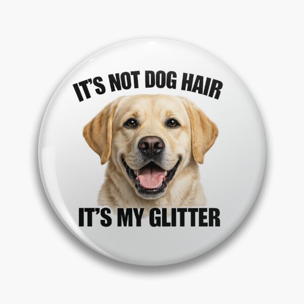 Item preview, Labrador Hair Is My Glitter designed and sold by HippyRikky.