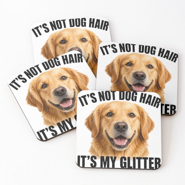 Item preview, Golden Retriever Hair Is Glitter designed and sold by HippyRikky.