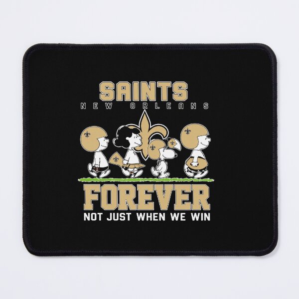 Item preview, Snoopy and Charlie Brown New Orleans Saints forever not just when we win designed and sold by MBSdesingArt.