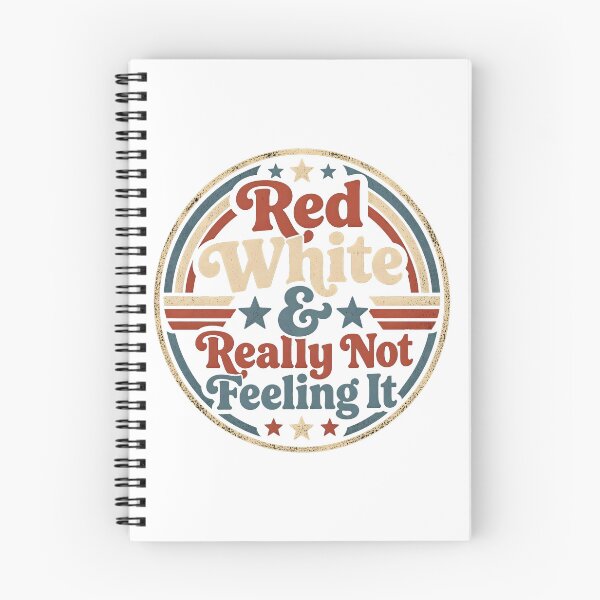 Item preview, Red White & Really Not Feeling It Retro 4th of July designed and sold by ShopOnTheTopp.