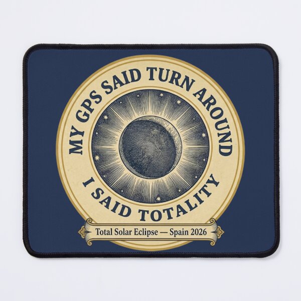 Item preview, My GPS Said Turn Around I Said Totality 2026 designed and sold by CalmCapy Co.