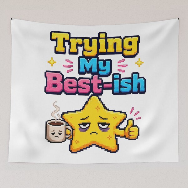 Item preview, Trying My Best-ish Funny Retro Pixel Star designed and sold by DeePat77.