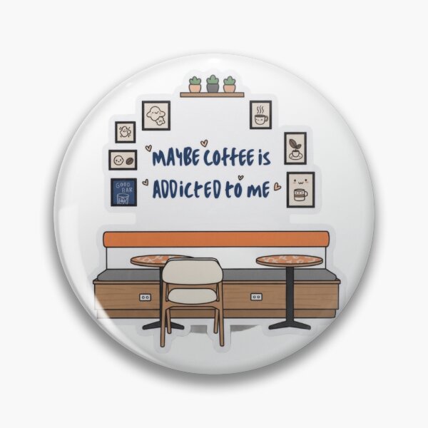 Item preview, Maybe Coffee is Addicted to Me designed and sold by Sketch the Horizon.