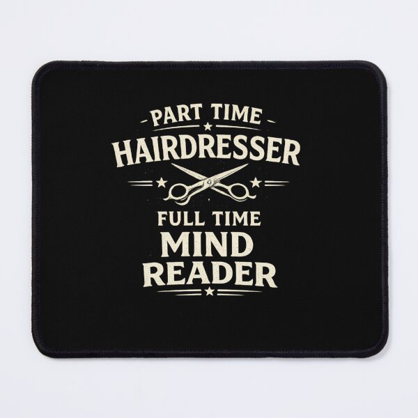 Item preview, Funny Hairdresser Shirt Part Time Hairdresser Full Time Mind Reader designed and sold by Rudinho102.