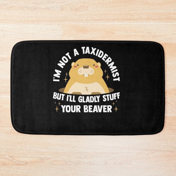 Item preview, Funny Taxidermist Beaver Humor Quote Tee designed and sold by SiarheiYur.