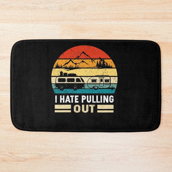 Item preview, I Hate Pulling Out Retro Camping Trailer designed and sold by SiarheiYur.