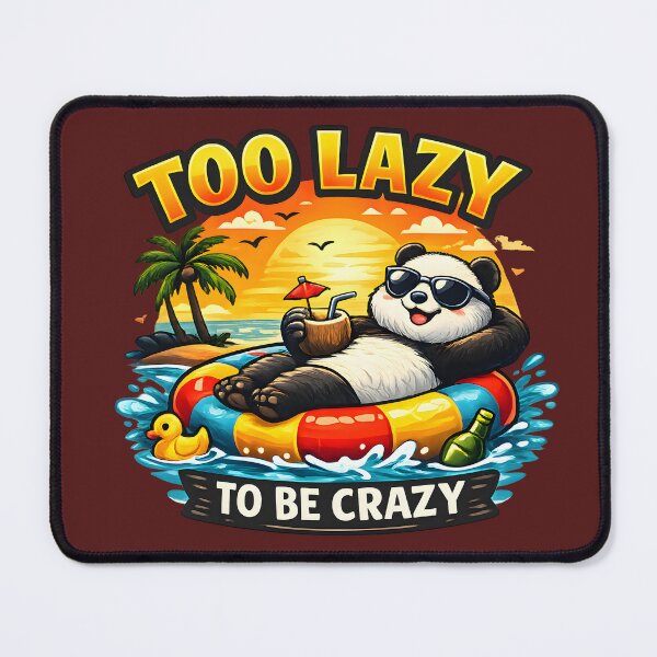 Item preview, Too Lazy to Be Crazy – Funny Relaxing Panda Summer Vacation Design. designed and sold by artbydozi2005.